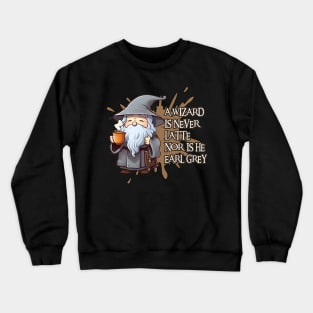 Kawaii Wizard - A Wizard is Never Latte Nor Is He Earl Grey - Fantasy Funny Crewneck Sweatshirt